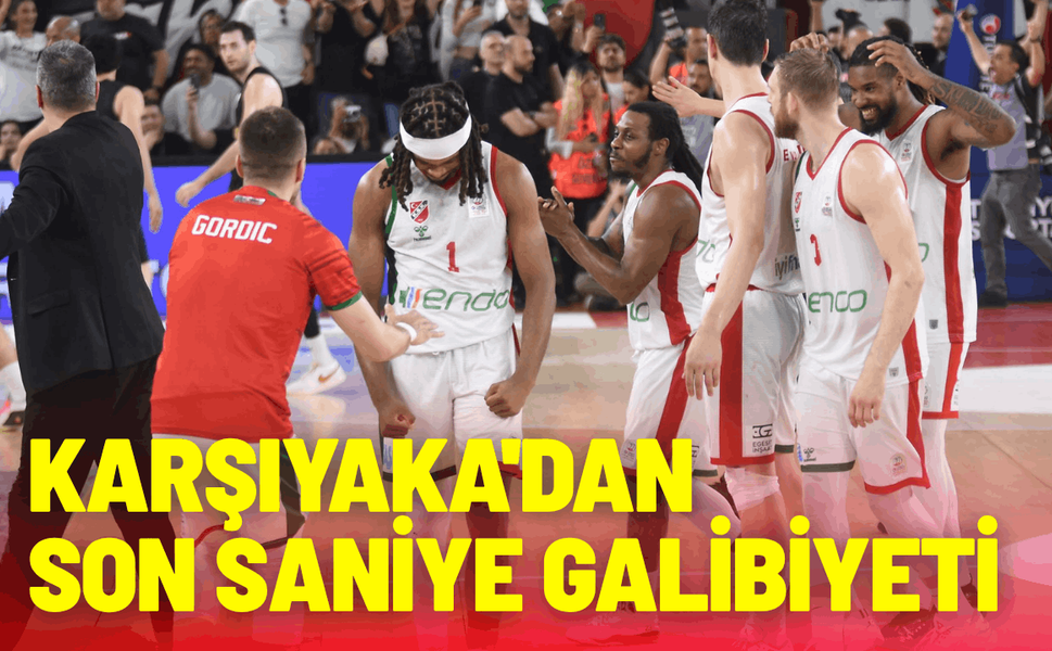 Karşıyaka'dan son saniyede galibiyet