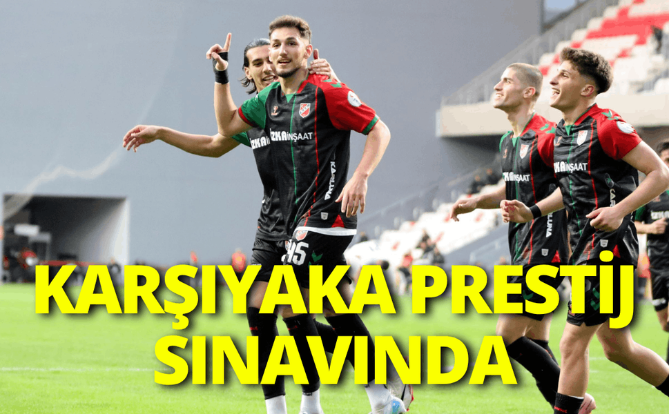 Karşıyaka prestij sınavında
