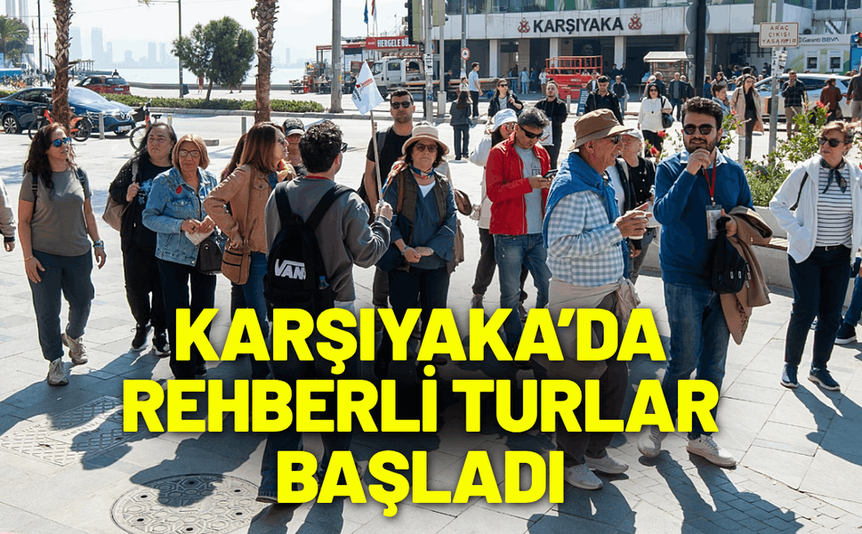 Karşıyaka Kültür Rotası'nda rehberli turlar başladı