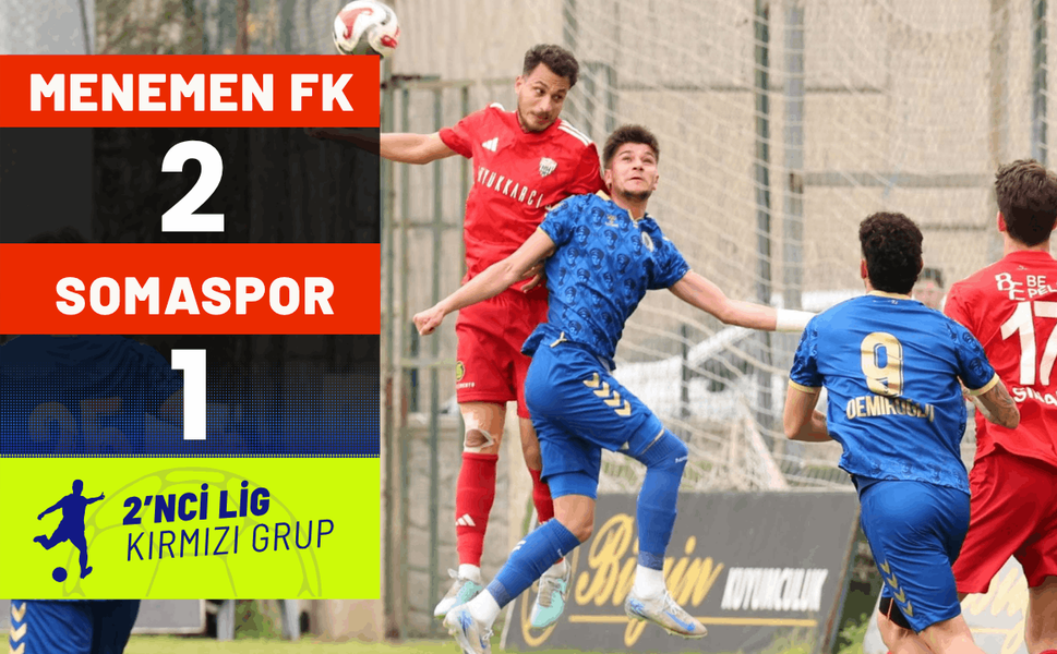 Menemen FK: 2 - Somaspor: 1