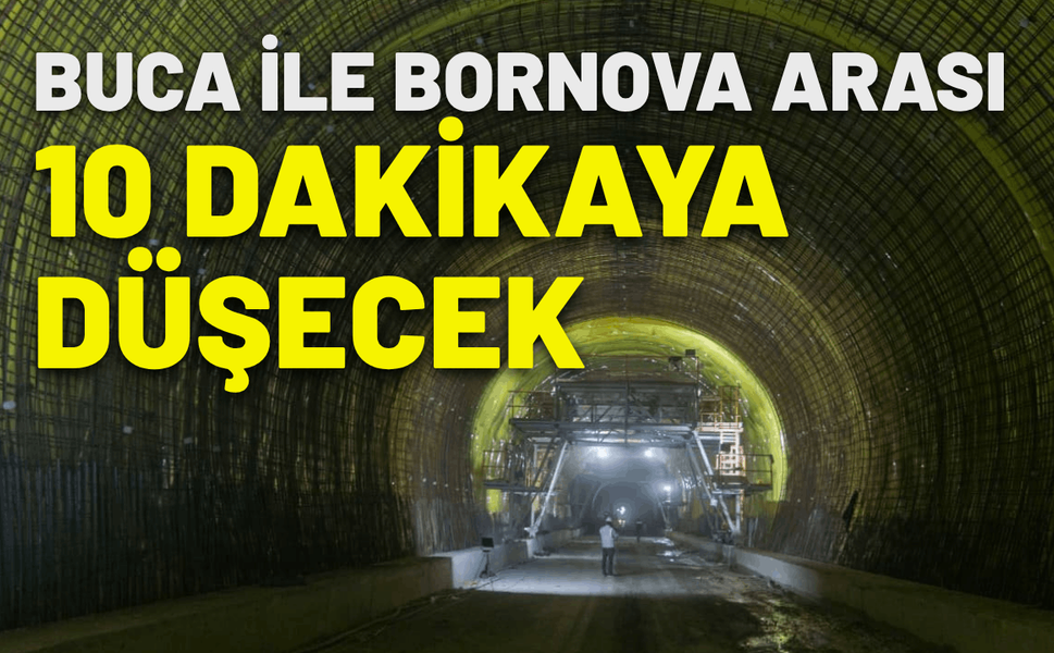 Onat Tüneli’nde çalışmalar sürüyor: Buca ile Bornova arası 10 dakikaya düşecek
