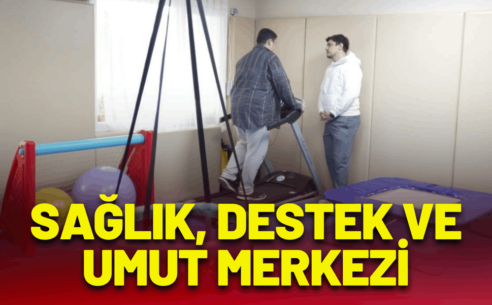 Büyükşehir'den sağlık, destek ve umut merkezi