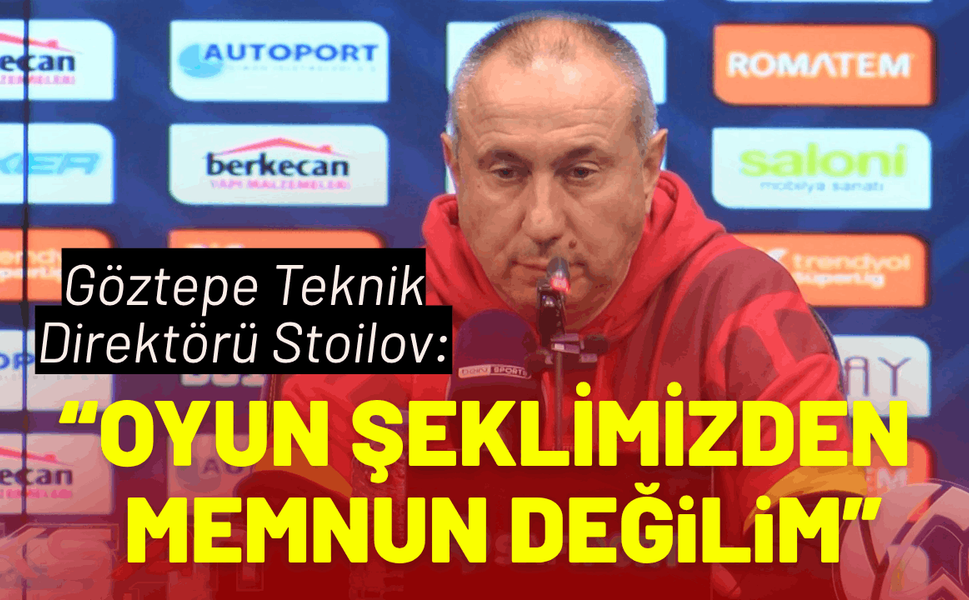 Stoilov: Oyun şeklimizden memnun değilim
