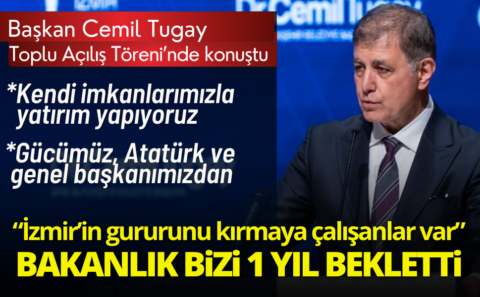 Başkan Tugay'dan iktidara 'kredi onay' çıkışı: Gerekçesiz bizi 1 yıl beklettiler!