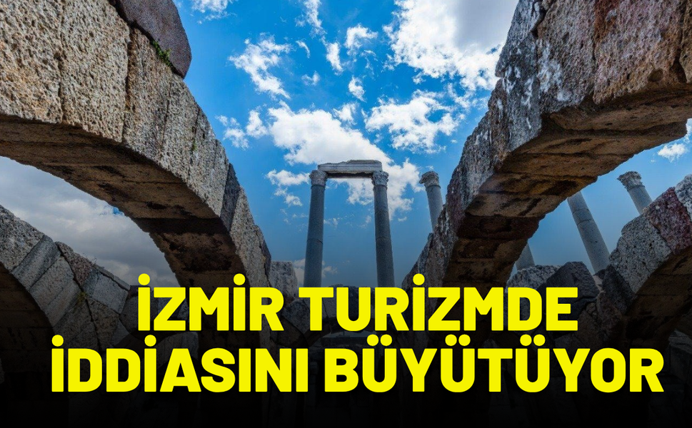 İzmir turizmde iddiasını büyütüyor