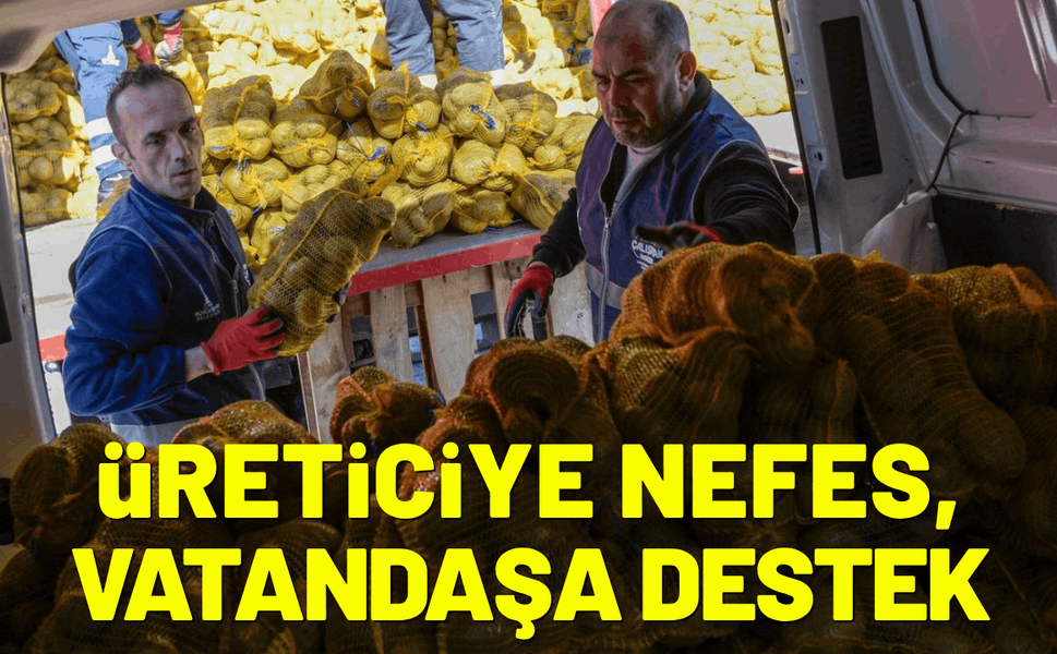 Büyükşehir'den üreticiye nefes, vatandaşa destek
