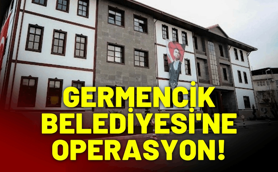 Aydın Germencik Belediyesi'ne operasyon!