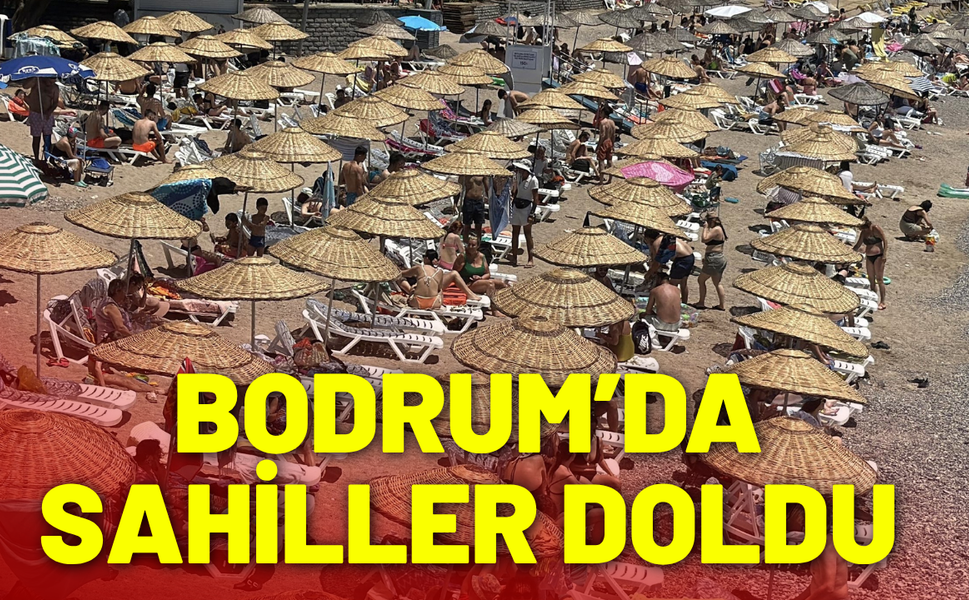 Bodrum’da sahiller doldu