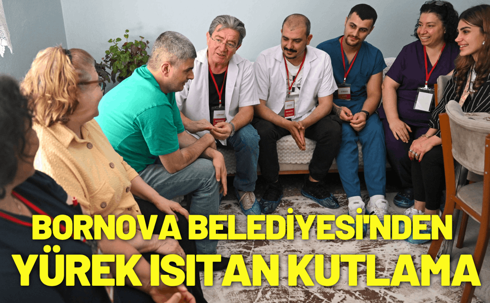 Bornova Belediyesi'nden yürek ısıtan kutlama