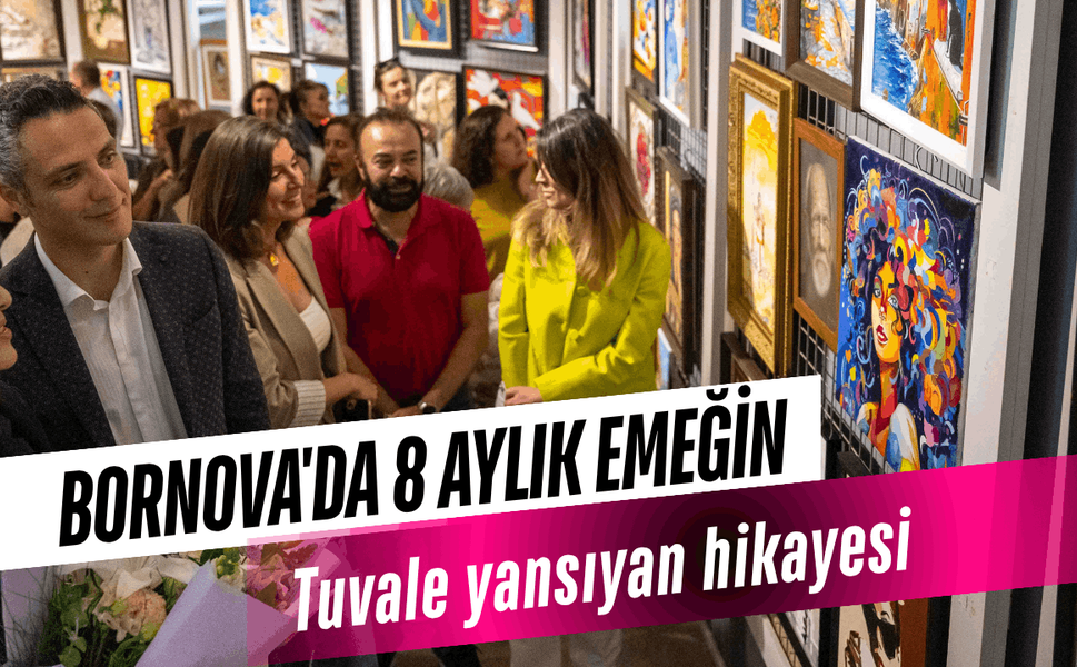 Bornova'da 8 aylık emeğin tuvale yansıyan hikayesi
