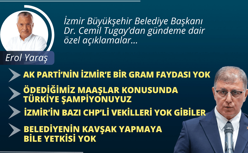 Başkan Cemil Tugay'dan gündeme dair özel açıklamalar....