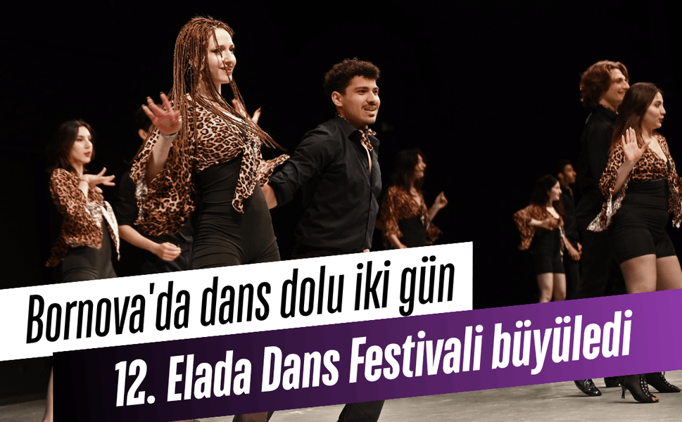Bornova'da dans dolu iki gün