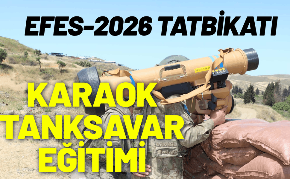 EFES-2026 Tatbikatı kapsamında Karaok tanksavar eğitimi yapıldı