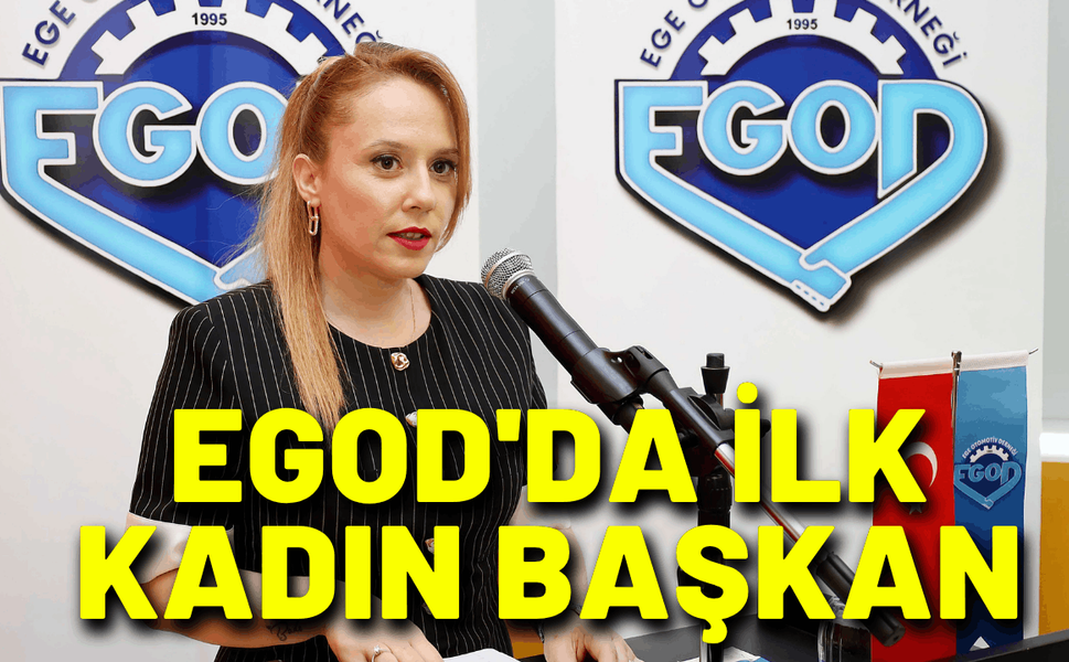 EGOD'da ilk kadın başkan