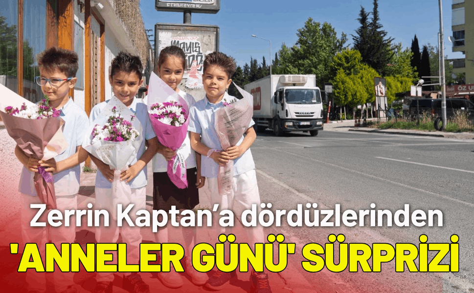 Zerrin Kaptan’a dördüzlerinden 'Anneler Günü' sürprizi