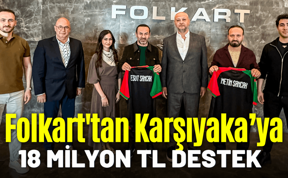 Folkart'tan Karşıyaka'ya 18 milyon TL destek