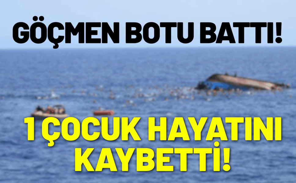 İzmir’de göçmen botu battı: 1 çocuk hayatını kaybetti!