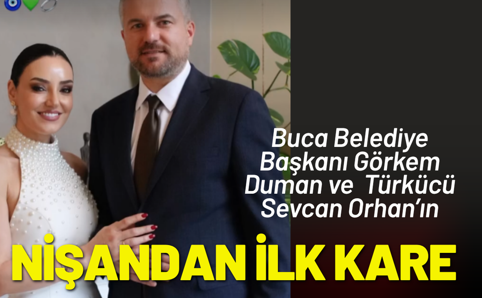 Görkem Duman ve Sevcan Orhan nişanlandı!