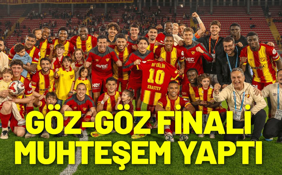 Göz-Göz finali muhteşem yaptı