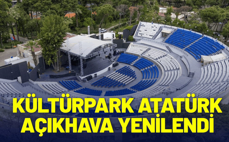 Kültürpark Atatürk Açıkhava Tiyatrosu yenilendi