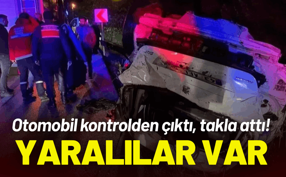 Otomobil kontrolden çıktı, takla attı: 4 kişi yaralandı