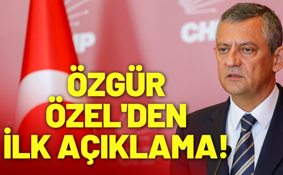 Özgür Özel'den 'mutlak butlan' kararına ilk açıklama!