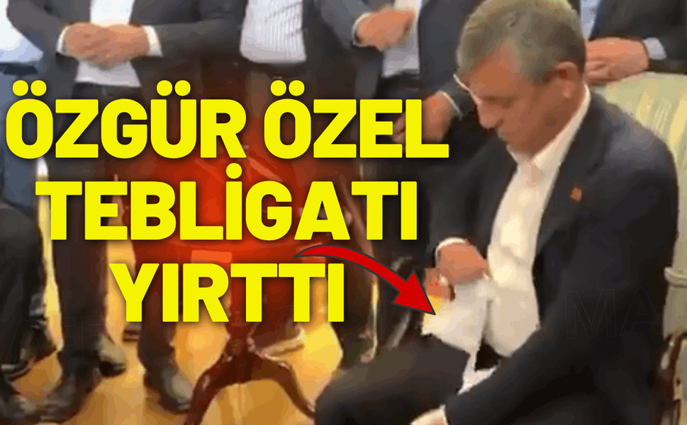 Özgür Özel, kendisine ulaştırılan tebligatı yırttı