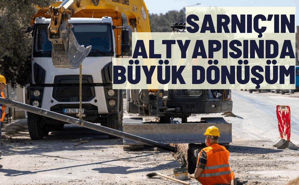 Sarnıç’ın altyapısında büyük dönüşüm