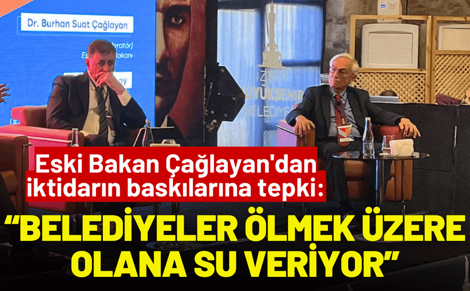 Eski Bakan Çağlayan iktidarın baskılarına tepki: Belediyeler, ölmek üzere olana su veriyor!
