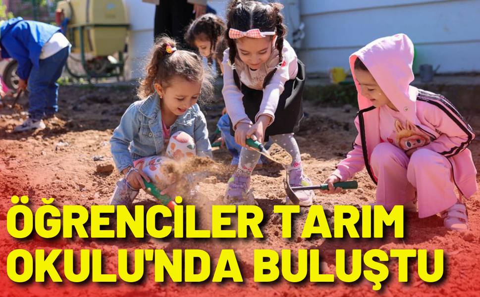 Minik öğrenciler Tarım Okulu'nda doğayla buluştu