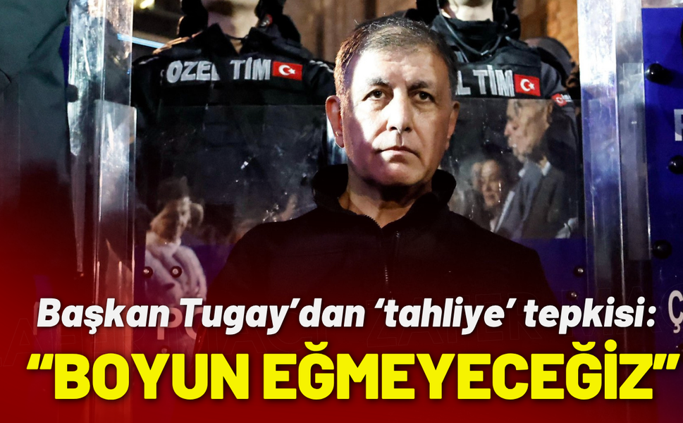 Baskan Tugay"dan "Tahliye' tepkisi: Boyun eğmeyeceğiz