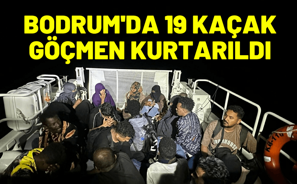 Bodrum'da 19 kaçak göçmen kurtarıldı
