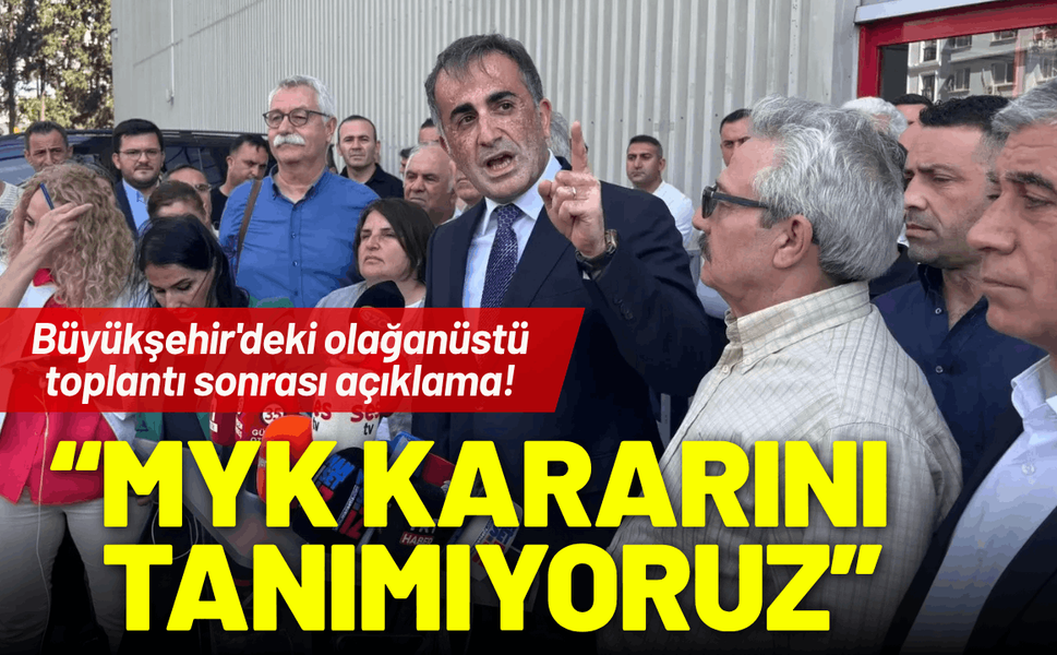 Büyükşehir'deki olağanüstü toplantıdan sonra açıklama!