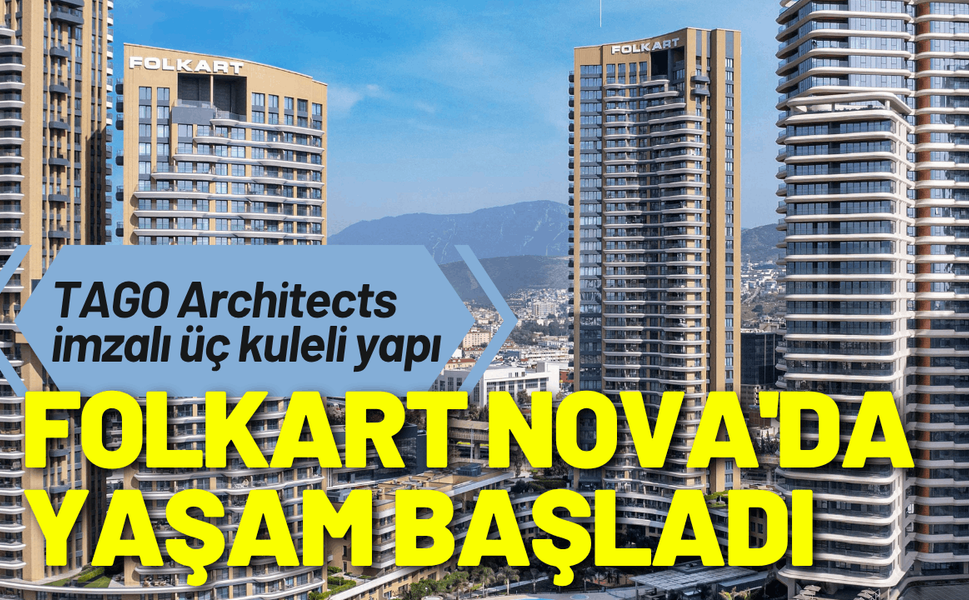 Folkart Nova'da yaşam başladı