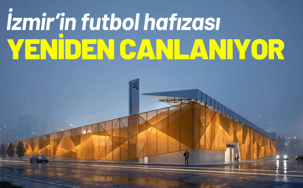 İzmir’in futbol hafızası yeniden canlanıyor