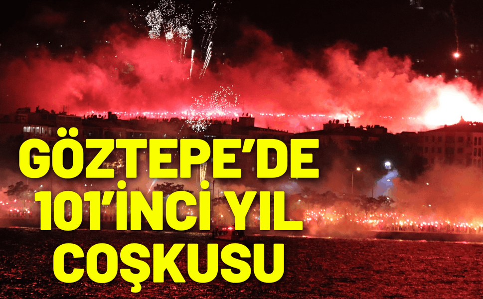 Göztepe, 101’inci yılını coşkuyla kutladı