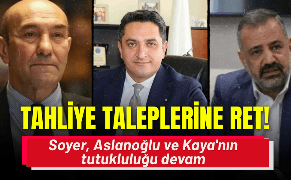 Kooperatif davasında tahliye talepleri ret: Soyer, Aslanoğlu ve Kaya'nın tutukluluğu devam!