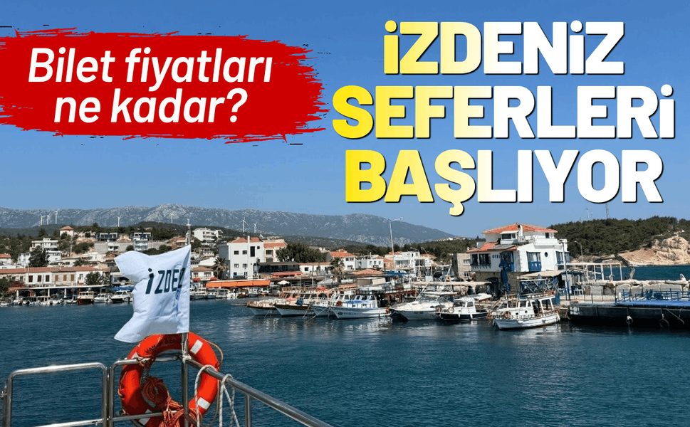 İZDENİZ yaz seferleri başlıyor: Bilet fiyatları ne kadar?