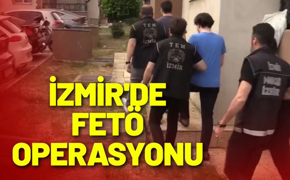İzmir'de FETÖ operasyonu: 80 gözaltı