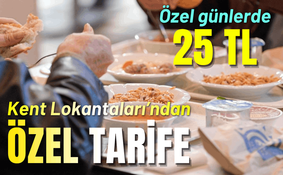 Kent Lokantaları’ndan özel günler için özel tarife