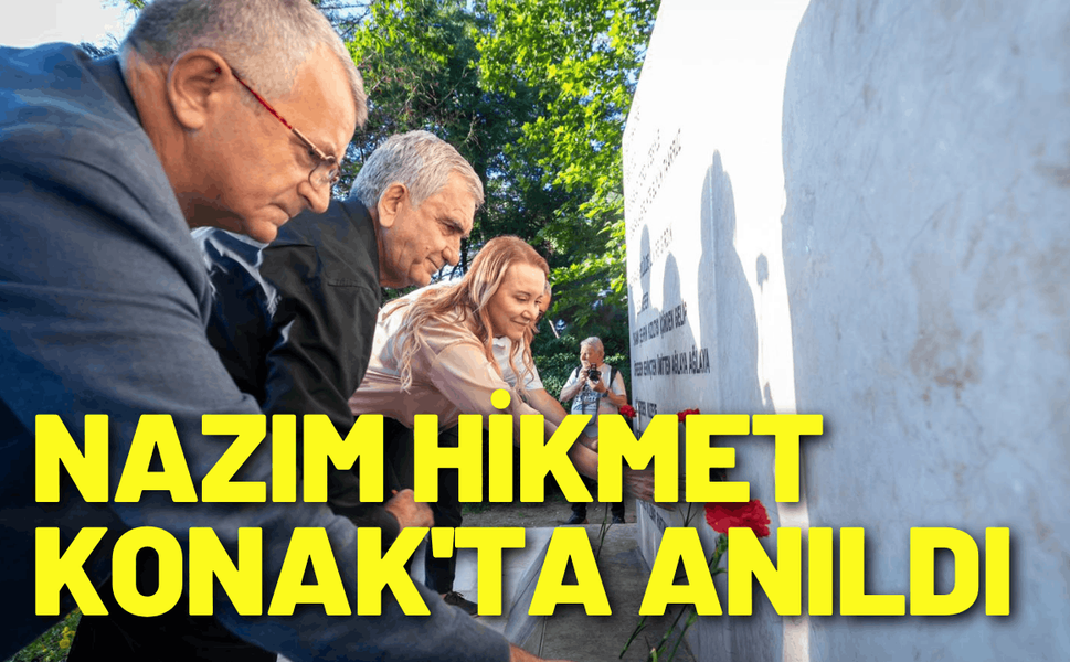 Nazım Hikmet Konak'ta anıldı