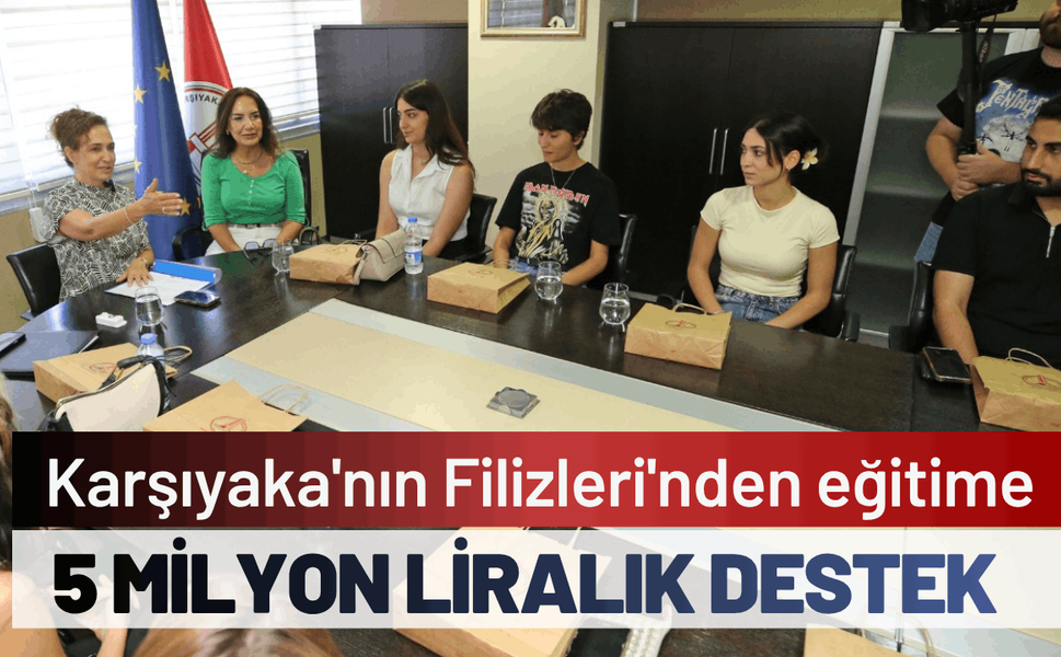 Karşıyaka'nın Filizleri'nden eğitime 5 milyon liralık destek