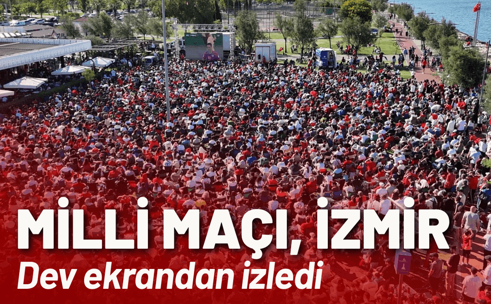 Milli maçı, İzmir dev ekrandan izledi