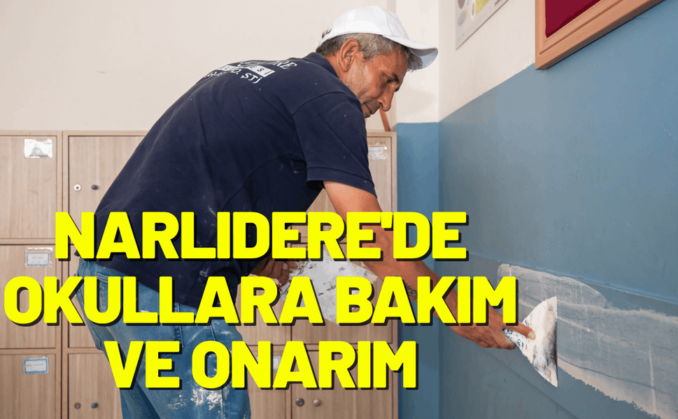 Narlıdere'de okullara bakım ve onarım