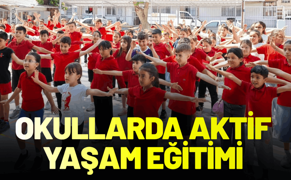 Okullarda aktif yaşam eğitimi