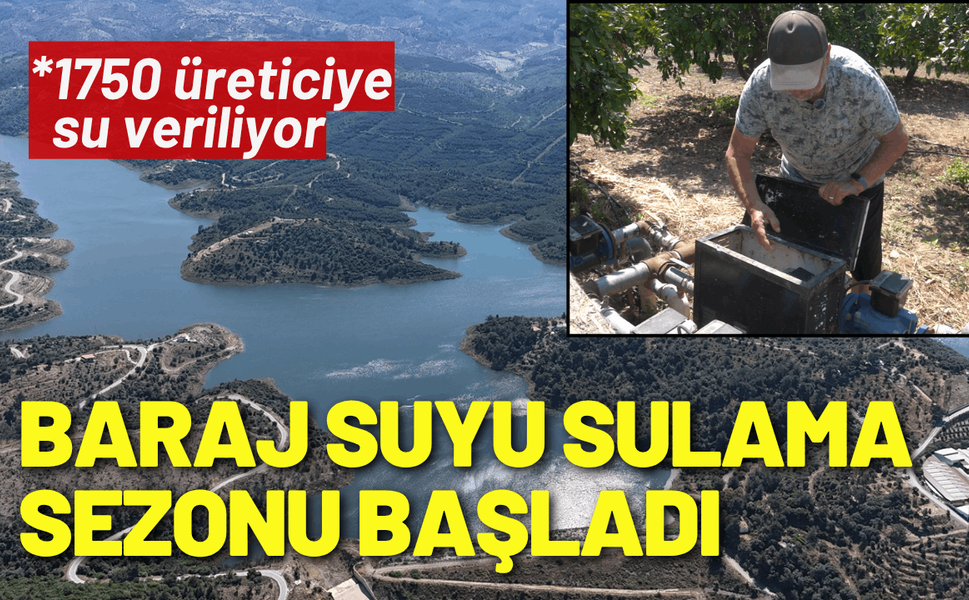 Seferihisar’da baraj suyu sulama sezonu başladı