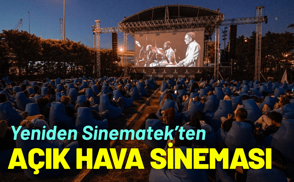 Yeniden Sinematek’ten açık hava sineması