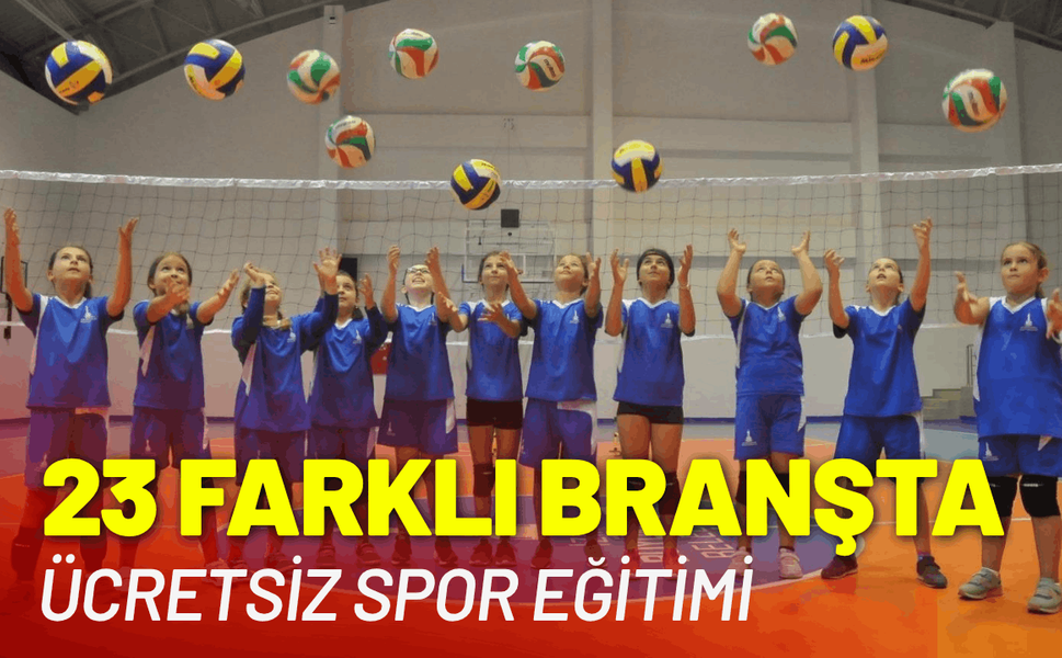 23 farklı branşta ücretsiz spor eğitimi