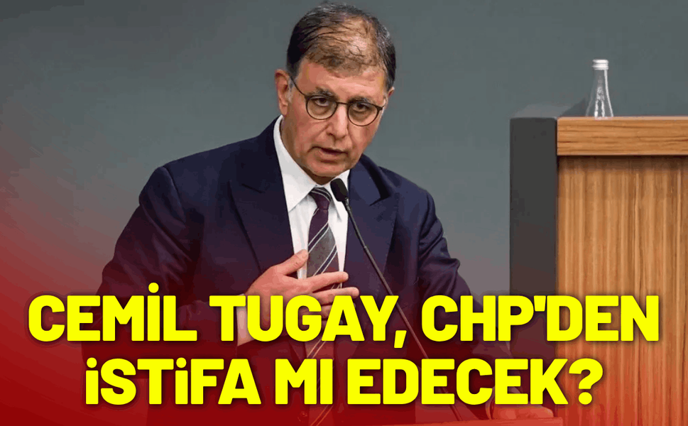 Başkan Cemil Tugay, CHP'den istifa mı edecek?