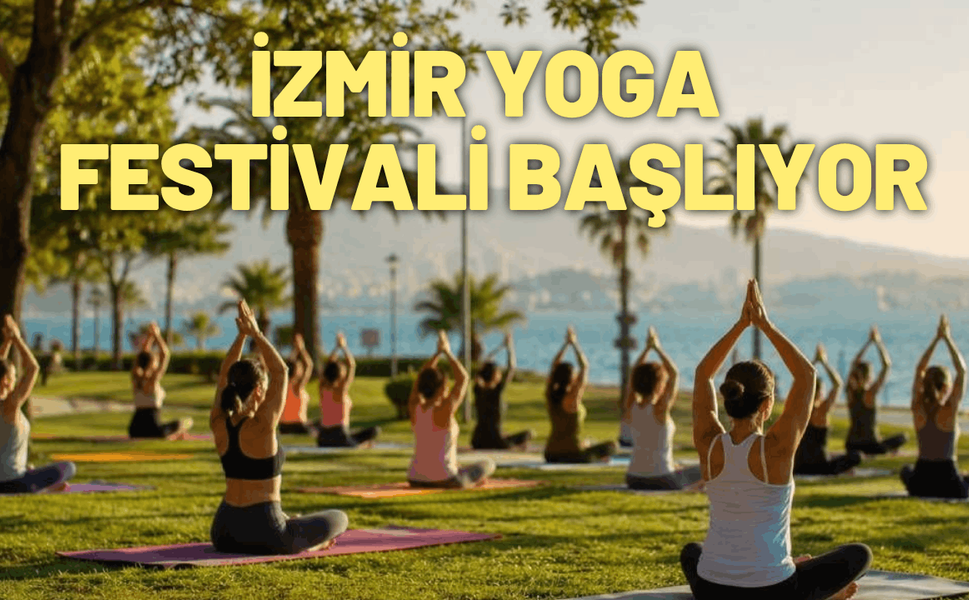 İzmir Yoga Festivali başlıyor